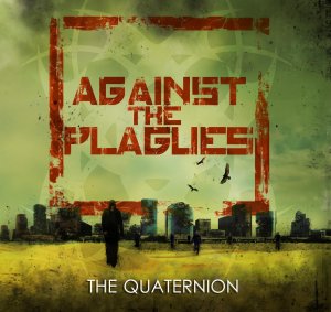 Against The Plagues - The Quaternion (EP) [2012]