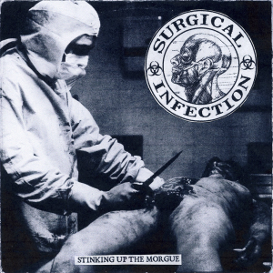 Surgical Infection - Stinking Up The Morgue (EP) [2013]