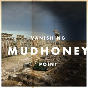 Mudhoney - Vanishing Point [2013]