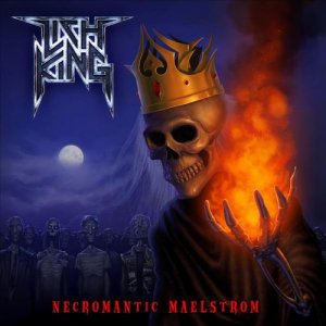 Lich King - Necromantic Maelstrom (2007)