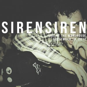 SirenSiren - Live at the Warehouse [2013]