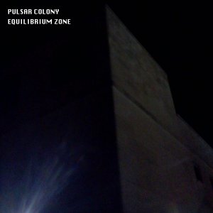 Pulsar Colony - Equilibrium Zone [2013]