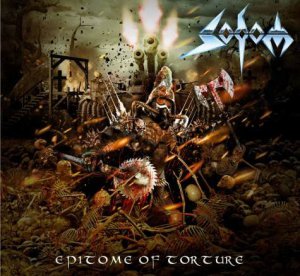 Sodom - Epitome Of Torture [2013]
