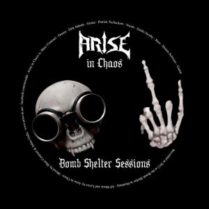 Arise In Chaos - Bombshelter Sessions [2012]