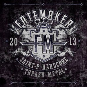 Fatemaker - 2013.FM (EP) [2013]