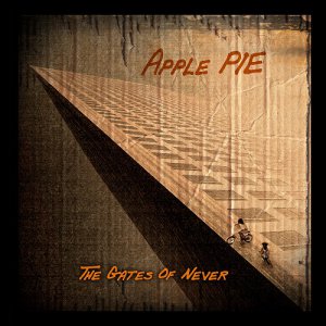 Apple Pie  The Gates Of Never [2013]