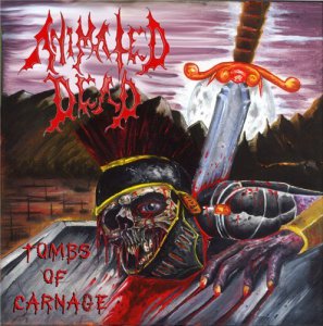 Animated Dead - Tombs Of Carnage [2013]