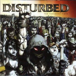 Disturbed - Ten Thousand Fists [Tour Edition] (2005)