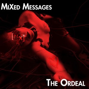 Mixed Messages - The Ordeal [2013]