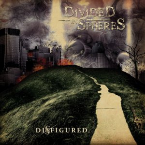 Divided In Spheres - Disfigured [2012]