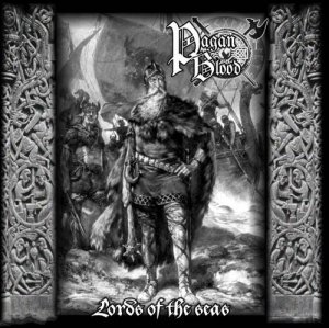 Pagan Blood - Lords Of The Seas [2013]