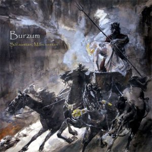 Burzum - S&#244;l Austan, M&#226;ni Vestan [2013]