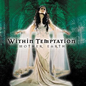 Within Temptation - Mother Earth [Special Edition Reissue 2008 US] (2003)