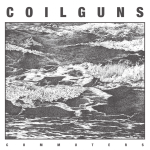 Coilguns - Commuters [2013]