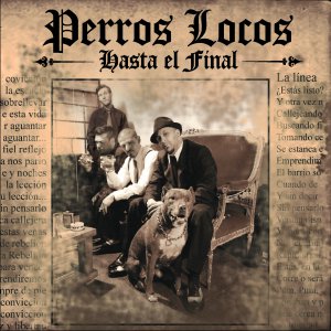 Perros Locos - Hasta el Final [2013]