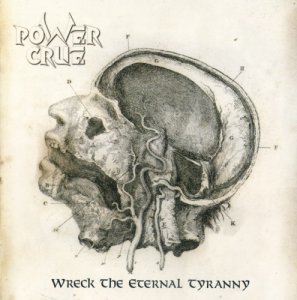 Power Crue - Wreck The Eternal Tyranny [2012]