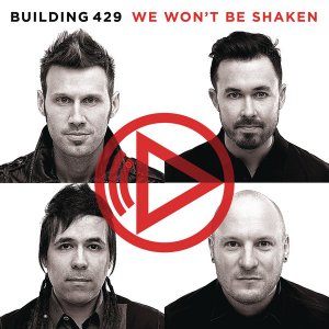 Building 429 - We Won't Be Shaken [2013]