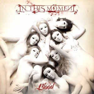 In This Moment - Blood (Re-issue & Bonus) 2CD [2013]