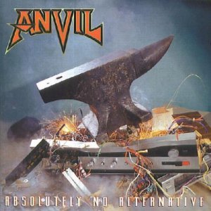 Anvil - Absolutely No Alternative (1997)