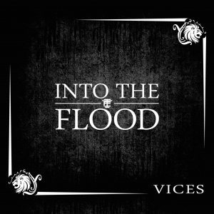 Into The Flood - Vices [2013]