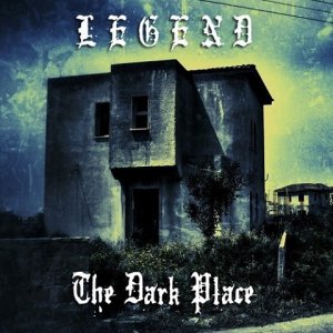   Legend - The Dark Place [2013]