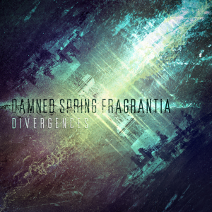 Damned Spring Fragrantia - Divergences [2013]