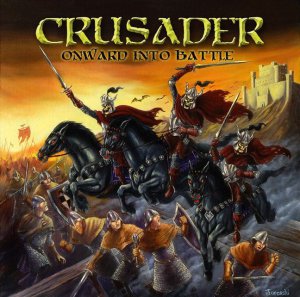 Crusader  Onward Into Battle [2013]