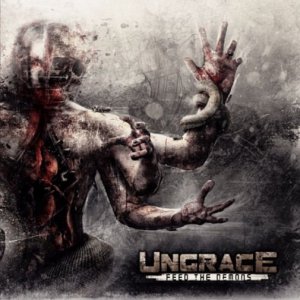 Ungrace - Feed The Demons [2013]