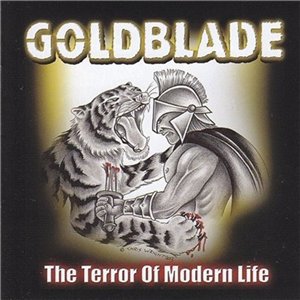Goldblade - The Terror Of Modern Life [2013]
