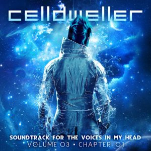 Celldweller - Soundtrack for the Voices in My Head, Vol. 03, Chapter 01 (EP) [2013]