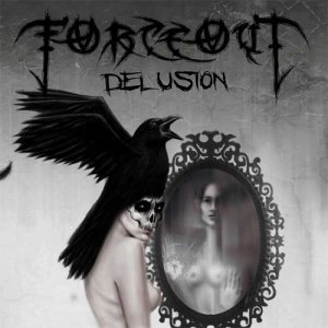 ForceOut  Delusion [2013]