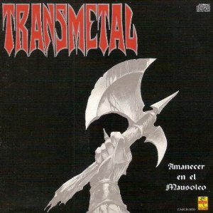 Transmetal - Amanecer En El Mausoleo [1992]