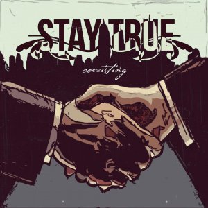 Stay True - Coexisting (EP) [2013]