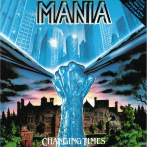 Mania - Changing Times + Wizzard Of The Lost Kingdom (EP) [1988-1989]