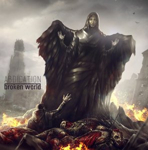 Abdication - Broken World [2013]