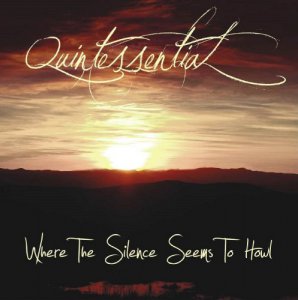Quintessential - Where The Silence Seems To Howl [2013]