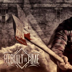 Rebuilt In Time - Horror (EP) [2013]