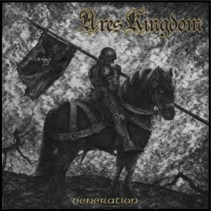 Ares Kingdom - Veneration [2013]