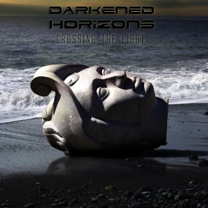 Darkened Horizons - Crossing the Light [2013]