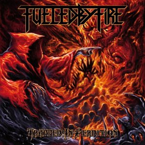 Fueled By Fire - Trapped In Perdition [2013]