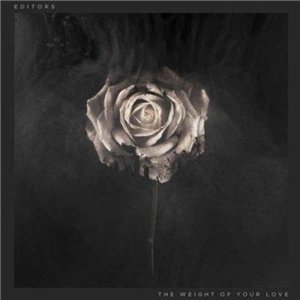 Editors - The Weight Of Your Love (Deluxe Edition) [2013]
