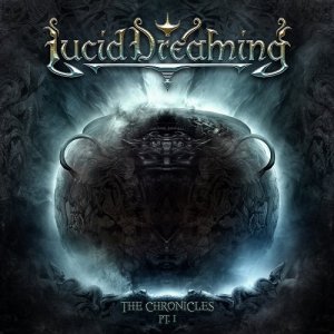 Lucid Dreaming - The Chronicles Pt. I [2013]