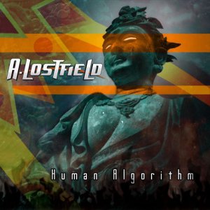 A.Lostfield - Human Algorithm [2013]