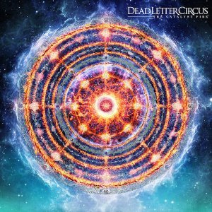 Dead Letter Circus - The Catalyst Fire [2013]