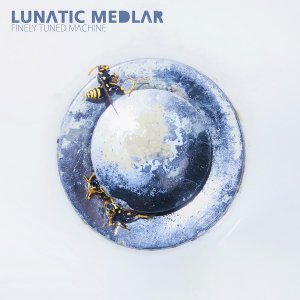 Lunatic Medlar - Finely Tuned Machine [2013]