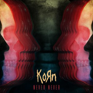 Korn - Never Never (Single) [2013]