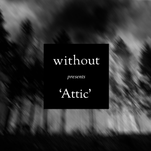 Without - Attic (EP) [2013]