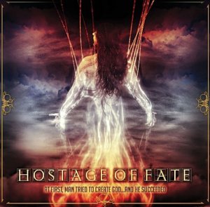 Hostage of Fate - At First, Man Tried to Create God...and He Succeeded [2013]