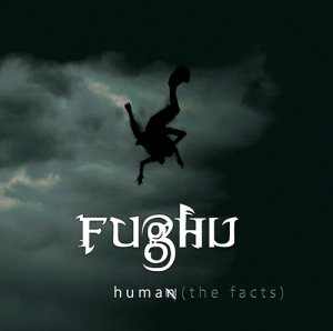 Fughu - Human: The Facts [2013]