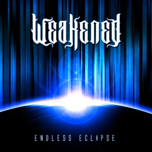 Weakened - Endless Eclipse [2013]